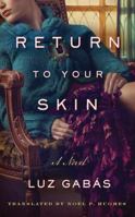 Return to Your Skin 1477823182 Book Cover