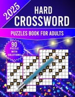 2023 Hard Crossword Puzzles Book For Adults: New Only Hard Crossword Puzzles For Adults And Seniors. (crossword puzzle books for adults) B0CMQWSXPW Book Cover