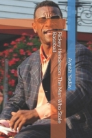 Rickey Henderson: The Man Who Stole Baseball B0DR8WVZK8 Book Cover