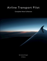 Airline Transport Pilot: Complete Note Collection: Edition 6 1716957613 Book Cover