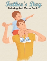 Father's Day Coloring And mazes Book B095GJ5XYR Book Cover