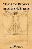 7 Days to Reduce Anxiety & Stress: Practical Steps to Reclaim Peace, Clarity, and Control (7 Day Series) B0GFLMJDYC Book Cover