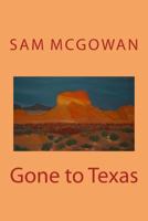 Gone to Texas 1533400296 Book Cover