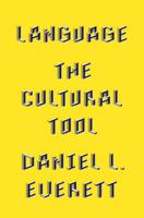Language: The Cultural Tool 0307378535 Book Cover