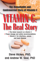 Vitamin C: The Real Story, the Remarkable and Controversial Healing Factor 159120223X Book Cover