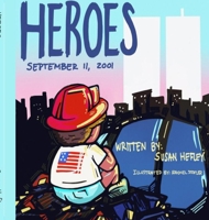 Heroes: September 11, 2001 0578577135 Book Cover
