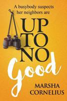 Up To No Good 1541094115 Book Cover