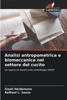 Analisi antropometrica e biomeccanica nel settore del cucito: Un approccio basato sulla metodologia OWAS 6206324915 Book Cover