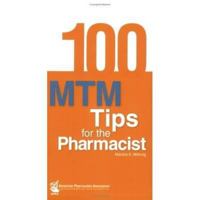 100 MTM Tips for the Pharmacist 1582121079 Book Cover