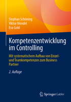 Kompetenzentwicklung im Controlling: Mit systematischer Personalentwicklung in der Digitalisierung und Globalisierung zum Erfolg (German Edition) 3658507837 Book Cover