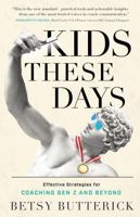 "Kids These Days: Effective Strategies for Coaching Gen Z and Beyond" paperback book B0GFY1PJJ8 Book Cover