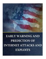 EARLY WARNING and PREDICTION of INTERNET ATTACKS and EXPLOITS 1544618158 Book Cover