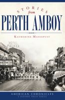 Stories from Perth Amboy 1609496965 Book Cover