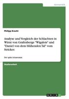 Analyse und Vergleich der Schlachten in Wirnt von Grafenbergs "Wigalois" und "Daniel von dem blühenden Tal" vom Stricker.: Der späte Artusroman 3656456933 Book Cover