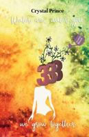 water you water me, we grow together: water me water you 1099827396 Book Cover