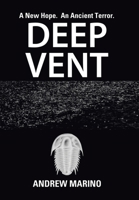 DEEP VENT: A New Hope. An Ancient Terror. 1796065218 Book Cover