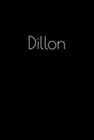 Dillon: Notebook / Journal / Diary - 6 x 9 inches (15,24 x 22,86 cm), 150 pages. Personalized for Dillon. 1693890488 Book Cover
