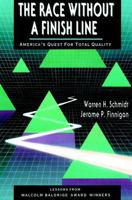 The Race Without a Finish Line: America's Quest for Total Quality (Jossey Bass Business and Management Series) 1555424627 Book Cover