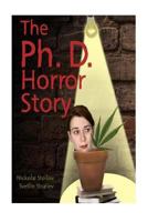 The Ph.D. Horror Story 1482640643 Book Cover