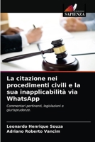 La citazione nei procedimenti civili e la sua inapplicabilità via WhatsApp 6203630683 Book Cover