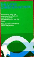 The Later Christian Fathers: A Selection from the Writings of the Fathers from St. Cyril of Jerusalem to St. Leo the Great (Oxford Paperbacks) 0192830120 Book Cover