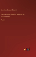 Des méthodes dans les sciences de raisonnement: Partie 3 3368225944 Book Cover