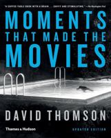 Moments That Made the Movies 0500516413 Book Cover