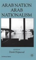 Arab Nation, Arab Nationalism 0312229852 Book Cover