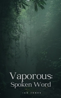 Vaporous: Spoken Word 9358367377 Book Cover