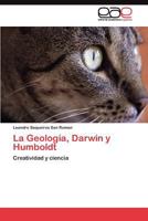 La Geologia, Darwin y Humboldt 3845494719 Book Cover