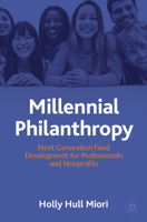 Millennial Philanthropy: Next Generation Fund Development for Professionals and Nonprofits 3031302680 Book Cover