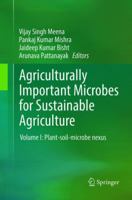 Agriculturally Important Microbes for Sustainable Agriculture: Volume I: Plant-soil-microbe nexus 9811354367 Book Cover
