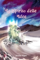 Lo Spirito delle Idee (Viaggio nel Mondo Inverso) (Italian Edition) B08T46R865 Book Cover