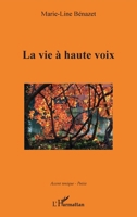 La vie à haute voix (Accent Tonique - Poésie) (French Edition) 2343229147 Book Cover