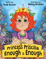 Princess Priscilla Enough Is Enough 1943811199 Book Cover