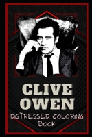 Clive Owen Distressed Coloring Book: Artistic Adult Coloring Book B08NQJSBZV Book Cover