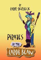 Pirates of the Carob Bean 1465338845 Book Cover