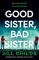Good Sister, Bad Sister 1805572849 Book Cover