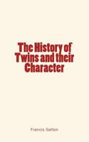 The History of Twins and Their Character 1548865044 Book Cover