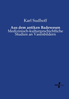 Aus Dem Antiken Badewesen 3737203016 Book Cover