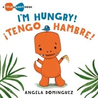 I'm Hungry! / ¡Tengo hambre! 1250779960 Book Cover