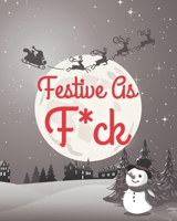 Holiday Planner Journal: 2020 Christmas Organizer For Annoying People Who Plan Christmas Starting In January (Sweary Edition) 1713057859 Book Cover