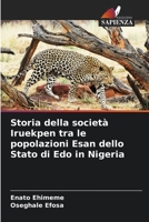 Storia della società Iruekpen tra le popolazioni Esan dello Stato di Edo in Nigeria 6205395762 Book Cover