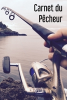 Carnet du Pêcheur: - 112 pages, 15,24 cm x 22,86 cm - Idée de cadeau pour les pêcheurs B083XX4GC6 Book Cover