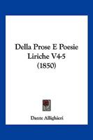 Della Prose E Poesie Liriche V4-5 (1850) 1161048987 Book Cover