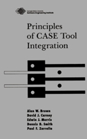 Principles of CASE Tool Integration 0195094786 Book Cover