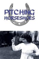 Pitching Horseshoes 1616462043 Book Cover