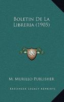 Boletin De La Libreria (1905) 1160811865 Book Cover