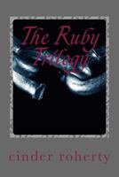 The Ruby Trilogy: Even the Innocents Are Culpable 1502434466 Book Cover