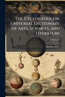 The Cyclop�dia; or, Universal Dictionary of Arts, Sciences, and Literature; Volume 36 1175123366 Book Cover